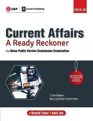 Upsc 2019-20 Current Affairs a Ready Reckoner - Rashid Yasin,Amit Jha - cover