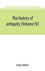 The history of antiquity (Volume IV)