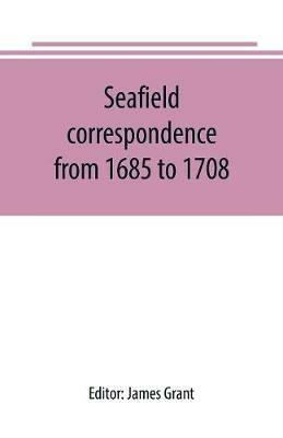 Seafield correspondence from 1685 to 1708 - cover