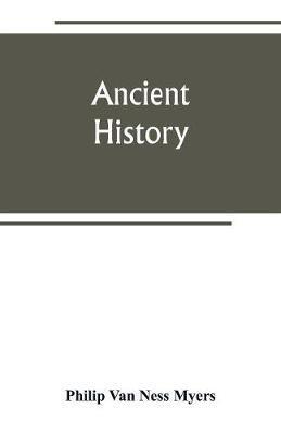 Ancient history - Philip Van Ness Myers - cover