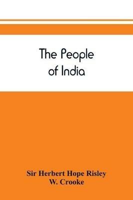 The people of India - Herbert Hope Risley,W Crooke - cover