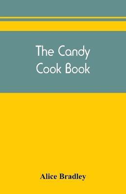 The candy cook book - Alice Bradley - cover