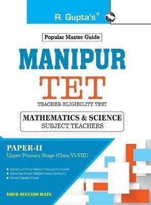 Manipur TET: PaperII (Math & Science) Exam Guide: For Classes VI to VIII (Upper Primary Stage) Exam Guide - Rph Editorial Board - cover