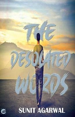 The Desolated Words - Sunit Agarwal - cover