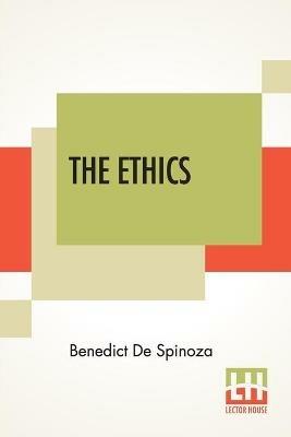 The Ethics: (Ethica Ordine Geometrico Demonstrata) Translated From The Latin By R. H. M. Elwes - Benedict de Spinoza - cover