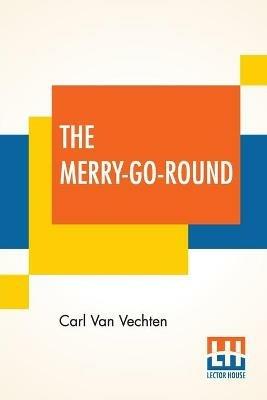 The Merry-Go-Round - Carl Van Vechten - cover