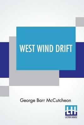 West Wind Drift - George Barr McCutcheon - cover
