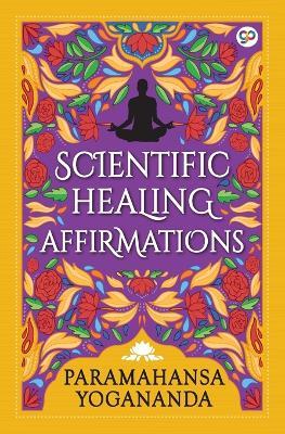 Scientific Healing Affirmations - Paramahansa Yogananda - cover