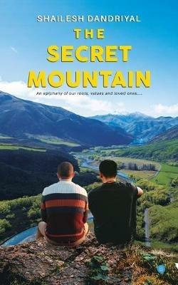 The Secret Mountain - Shailesh Dandriyal - cover