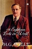 An Englishman Looks at the World - H G Wells - cover
