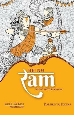 Being Rama - Kartikey K Poddar - cover