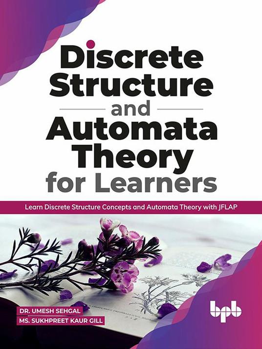 Discrete Structure and Automata Theory for Learners: Learn Discrete Structure Concepts and Automata Theory with JFLAP