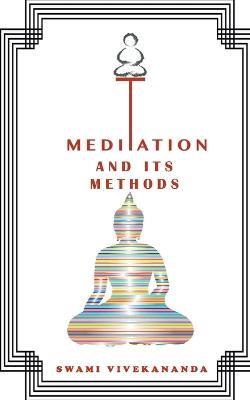 Meditations and Its Methods - Swami Vivekananda - cover