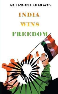 India Wins Freedom - A K Azad - cover