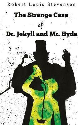 The Strange Case Of Dr. Jekyll And Mr. Hyde - Robert Louis Stevenson - cover