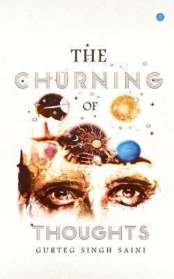 The Churning of Thoughts - Gurteg Singh Saini - cover
