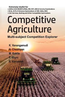 Competitive Agriculture - K. Vanangamudi,N. Chezhiyan,M. Kokila - cover