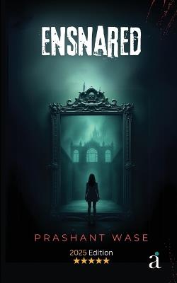 Ensnared - Prashant Wase - cover