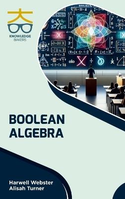 Boolean Algebra - Harwel Webster,Alisah Turner - cover