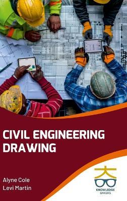 Civil Engineering Drawing - Alyne Cole,Levi Martin - cover
