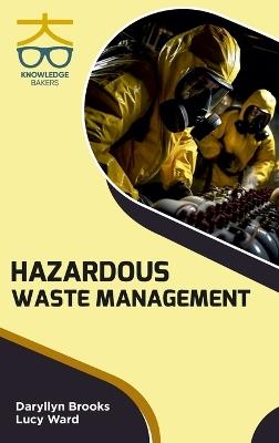 Hazardous Waste Management - Daryllyn Brooks,Lucy Ward - cover