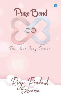 Pure Bond - Rizu Prakash Sharma - cover