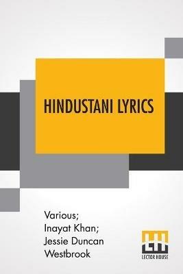 Hindustani Lyrics: Rendered From The Urdu By Inayat Khan And Jessie Duncan Westbrook - Various,Inayat Khan,Jessie Duncan Westbrook - cover