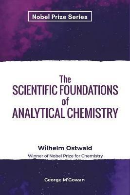 The Scientific Foundations of Analytical Chemistry - Wilhelm Ostwald - cover
