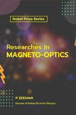 Researches In MAGNETO-OPTICS - P Zeeman - cover