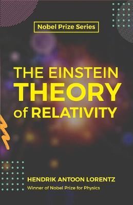 The Einstein Theory of Relativity - Henrik Lorentz Antoon - cover