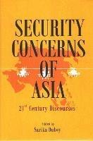 Security Concerns of Asia: 21st Century Discourses
