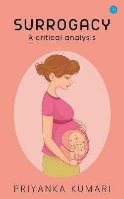 Surrogacy laws - A critical analysis. - Priyanka Kumari - cover