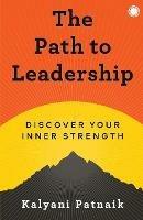 The Path to Leadership - Kalyani Patnaik - cover