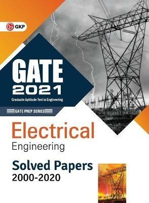 GATE 2021 - Electrical Engineering - Solved Papers 2000-2020 - Gkp - cover