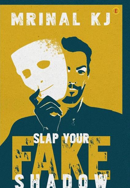 Slap Your Fake Shadow - Mrinal Kj - cover