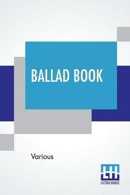 Ballad Book: Edited By Katharine Lee Bates - Various - cover