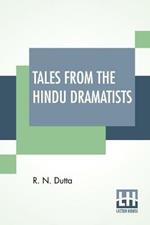 Tales From The Hindu Dramatists: Revised By J. S. Zemin