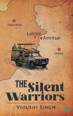 A Journey Of The Silent Warriors about their Courage and Resilience - Vidushi Singh - cover