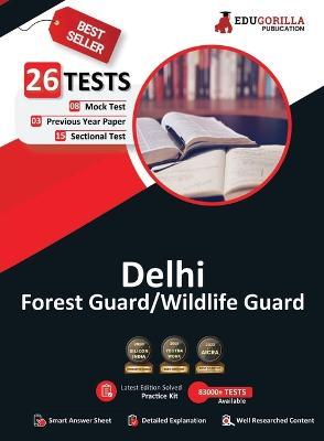 Delhi Forest/Wildlife Guard Exam 2023 (English Edition) - 8 Mock Tests, 15 Sectional Tests and 3 Previous Year Papers (2800 Solved MCQs) with Free Access to Online Tests - Edugorilla Prep Experts - cover