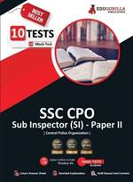 SSC CPO (SI) Paper II (Recruitment of Sub-Inspector) Exam 2023 (English Edition) - 10 Full Length Mock Tests (2000 Solved Questions) with Free Access to Online Tests