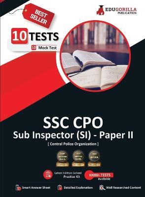 SSC CPO (SI) Paper II (Recruitment of Sub-Inspector) Exam 2023 (English Edition) - 10 Full Length Mock Tests (2000 Solved Questions) with Free Access to Online Tests - Edugorilla Prep Experts - cover