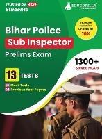 Bihar Police Sub Inspector Prelims Exam Book 2023 (English Edition) - 10 Full Length Mock Tests and 3 Previous Year Papers (1300 Solved Questions) with Free Access to Online Tests - Edugorilla Prep Experts - cover