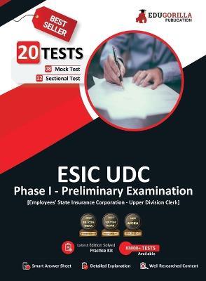 ESIC UDC Prelims Exam (Phase I) 2023 (English Edition) - 8 Mock Tests and 12 Sectional Tests (1100 Solved MCQ Questions) with Free Access to Online Tests - Edugorilla Prep Experts - cover