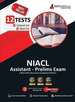 NIACL Assistant Prelims Exam 2023 (English Edition) - New India Assurance Company Limited - 6 Full Length Mock Tests and 6 Sectional Tests with Free Access To Online Tests - Edugorilla Prep Experts - cover