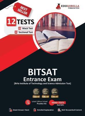BITSAT Entrance Exam 2023 - Physics, Chemistry, Mathematics, English, Logical Reasoning - 8 Mock Tests 4 Sectional Tests (1100 Solved Questions) with Free Access to Online Tests - Edugorilla Prep Experts - cover