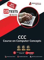 CCC Book 2023: Course on Computer Concepts Based on NIELIT (English Edition) - 10 Full Length Mock Tests (1000 Solved Objective Questions) with Free Access to Online Tests