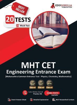 MHT CET Engineering Exam 2023 - Mathematics, Physics and Chemistry (PCM Group) - 20 Mock Tests (1500 Solved Questions) with Free Access To Online Tests - Edugorilla Prep Experts - cover
