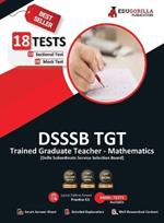 DSSSB TGT Mathematics Book 2023 (English Edition) - Trained Graduate Teacher - 8 Mock Tests and 10 Sectional Tests (1800 Solved Questions) with Free Access to Online Tests