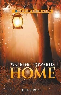 Walking Towards Home - Jeel Desai - cover