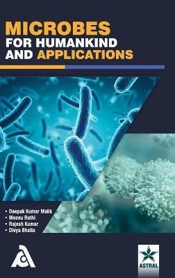 Microbes for Humankind and Applications - Deepak Kumar Malik - cover